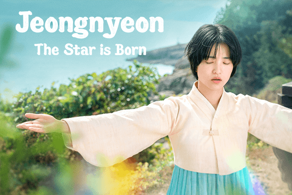 Jeongnyeon: The Star is Born